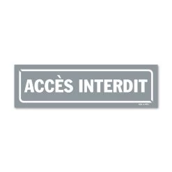 Panneau Accès Interdit - Fond Gris
