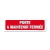 Panneau Porte à Maintenir Fermée