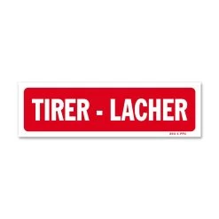 Panneau Tirer - Lacher