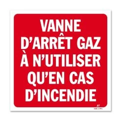 Panneau Vanne D’arrêt Gaz à N’utiliser Qu’en Cas D’incendie