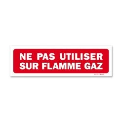 Panneau Ne Pas Utiliser Sur Flamme Gaz
